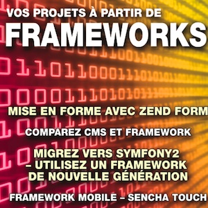 PHP Solutions : Hors-Série – Vos projets à partir de Frameworks