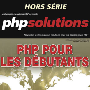 PHP Solutions : Hors-Série – PHP pour les débutants