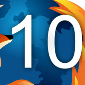 Firefox 10 disponible en téléchargement, un support étendu