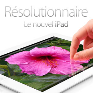 Apple a vendu 3 millions de &laquo;&nbsp;new iPad&nbsp;&raquo; en seulement 4 jours…
