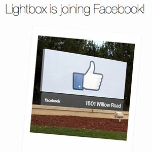 Après Instagram, Facebook englouti Lightbox !!! Il lui reste un mois d&rsquo;existence…