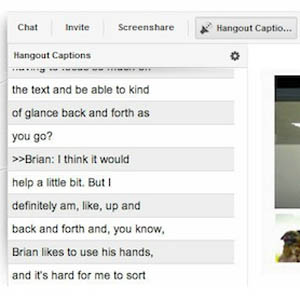 Hangout Captions renforce l&rsquo;accessibilité lors dans des Hangouts Google+