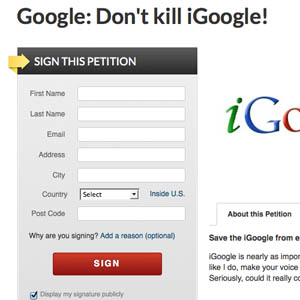 Les utilisateurs iGoogle abattus ont créé des pétitions pour sauver le produit qui sont vouées à l&rsquo;échec