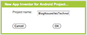 Démonstration de Google App Inventor, la création d’application Android par glisser-déposer - Création du projet
