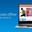 regarder des videos hors ligne sur google play video sur chrome os 1