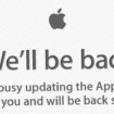 well be back were busy updating the apple store for you and will be back soon 1 1