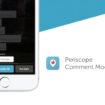periscope moderation commentaires 1 1