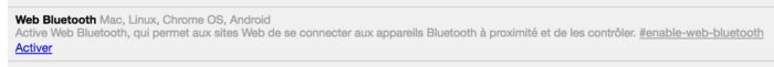 Activer Web Bluetooth depuis chrome://flags