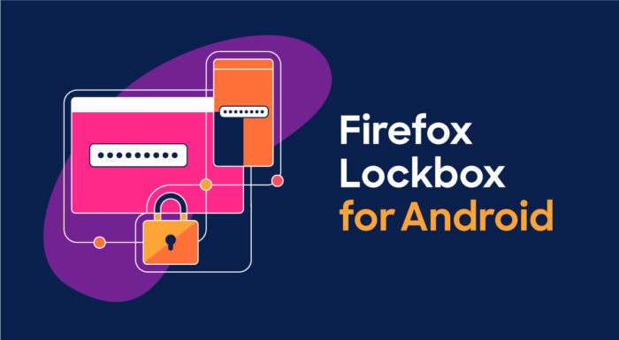 Firefox Lockbox : le gestionnaire de mots de passe gratuit de Mozilla lancé sur Android