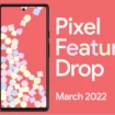 Pixel Feature Drop March 22