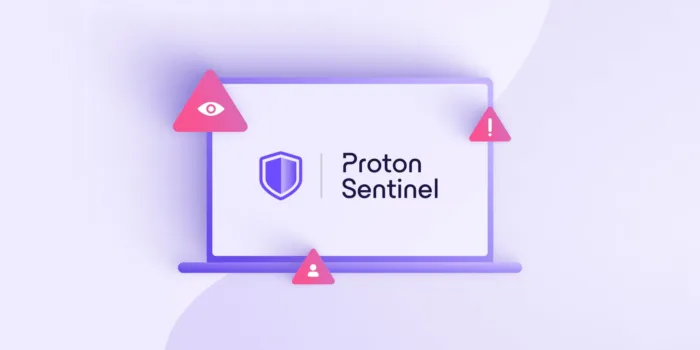 Proton Sentinel est un programme de protection pour les utilisateurs les plus exposés aux cyberattaques