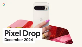 Pixel : Fonctionnalités Android 15 et nouveautés exclusives dans la dernière Feature Drop