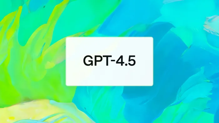 GPT-4.5 : OpenAI dévoile son nouveau modèle d’IA plus performant