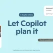 Copilot Actions : Microsoft révolutionne votre assistant IA !