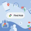 Google Find Hub : Ne perdez plus rien (ni personne) avec la nouvelle super-app !