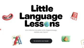 Apprendre une langue avec Google Gemini ? Découvrez « Little Language Lessons » !