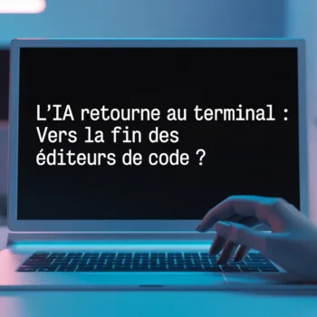 L’IA retourne au terminal : vers la fin des éditeurs de code ?