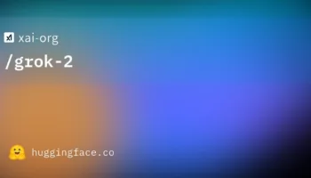 xAI rend Grok 2.5 open source : Elon Musk ouvre les portes de l’intelligence artificielle