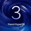 Xiaomi HyperOS 3.0 : lancement prévu aujourd'hui avec une bêta déjà en cours