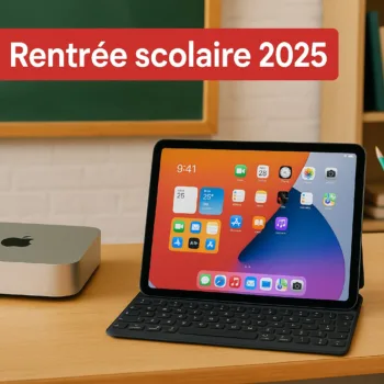 Rentrée scolaire 2025 : Pourquoi un Mac Mini + iPad est mieux qu’un MacBook pour les étudiants ?
