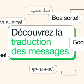 WhatsApp introduit la traduction de messages sur iPhone et Android