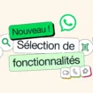 WhatsApp enrichit l’expérience utilisateur avec photos animées, personnalisation par IA, et plus encore