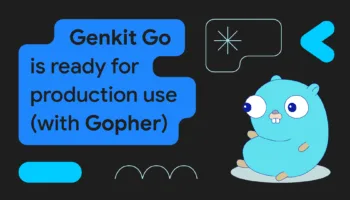 Genkit Go 1.0 : Google lance un framework open source pour propulser l’IA avec le langage Go