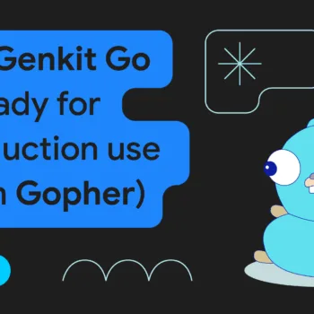 Genkit Go 1.0 : Google lance un framework open source pour propulser l’IA avec le langage Go