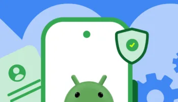 Android : Google met-il fin à la liberté d'installation au nom de la sécurité ?