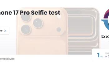 iPhone 17 Pro : Apple reprend la couronne du meilleur smartphone pour les selfies, selon DxOMark