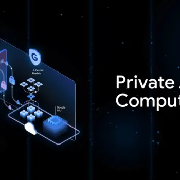 Google lance Private AI Compute pour garantir la confidentialité de Gemini Cloud