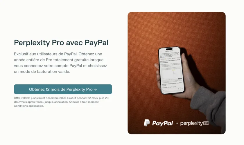 Perplexity Pro gratuit pendant 1 an : voici comment profiter de l’offre PayPal (200 € d’économie) 71 Perplexity Pro gratuit pendant 1 an : voici comment profiter de l’offre PayPal (200 € d’économie)
