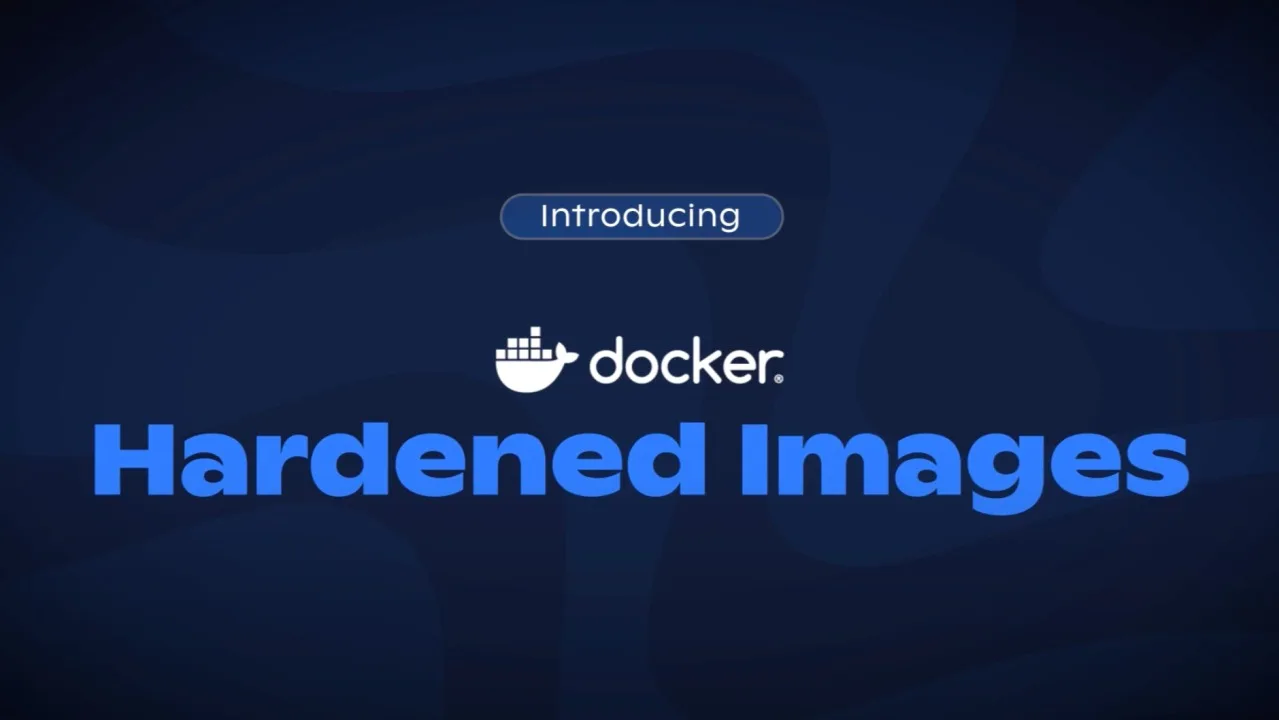 Docker Hardened Images : les images sécurisées deviennent gratuites et open source