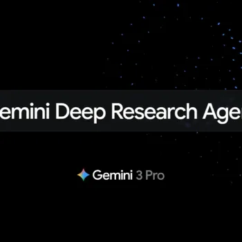 Google réinvente Gemini Deep Research : l’agent IA qui prépare l’ère où l’on ne « cherche » plus, on délègue