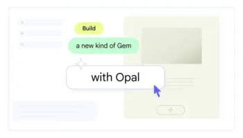 Google intègre Opal à Gemini : créer des mini-applications IA sans coder devient enfin simple