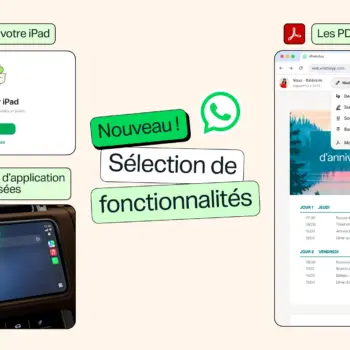WhatsApp déploie de nouvelles fonctionnalités : iPad autonome, CarPlay amélioré, PDF éditables et partage de musique
