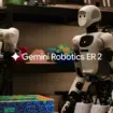 Google DeepMind dévoile Gemini Robotics 2 : une IA qui rapproche les robots humanoïdes de la réalité