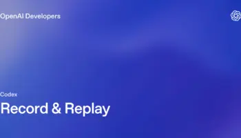 OpenAI Codex Record & Replay : l’IA apprend vos tâches et les automatise seule