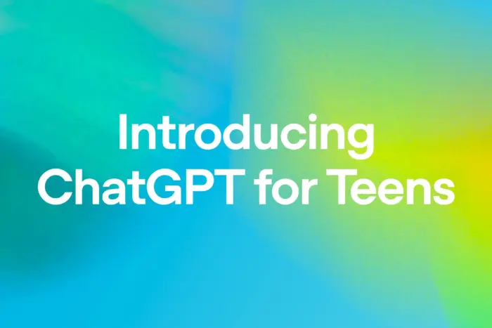 ChatGPT for Teens : OpenAI lance une version de ChatGPT pensée pour les 13–17 ans