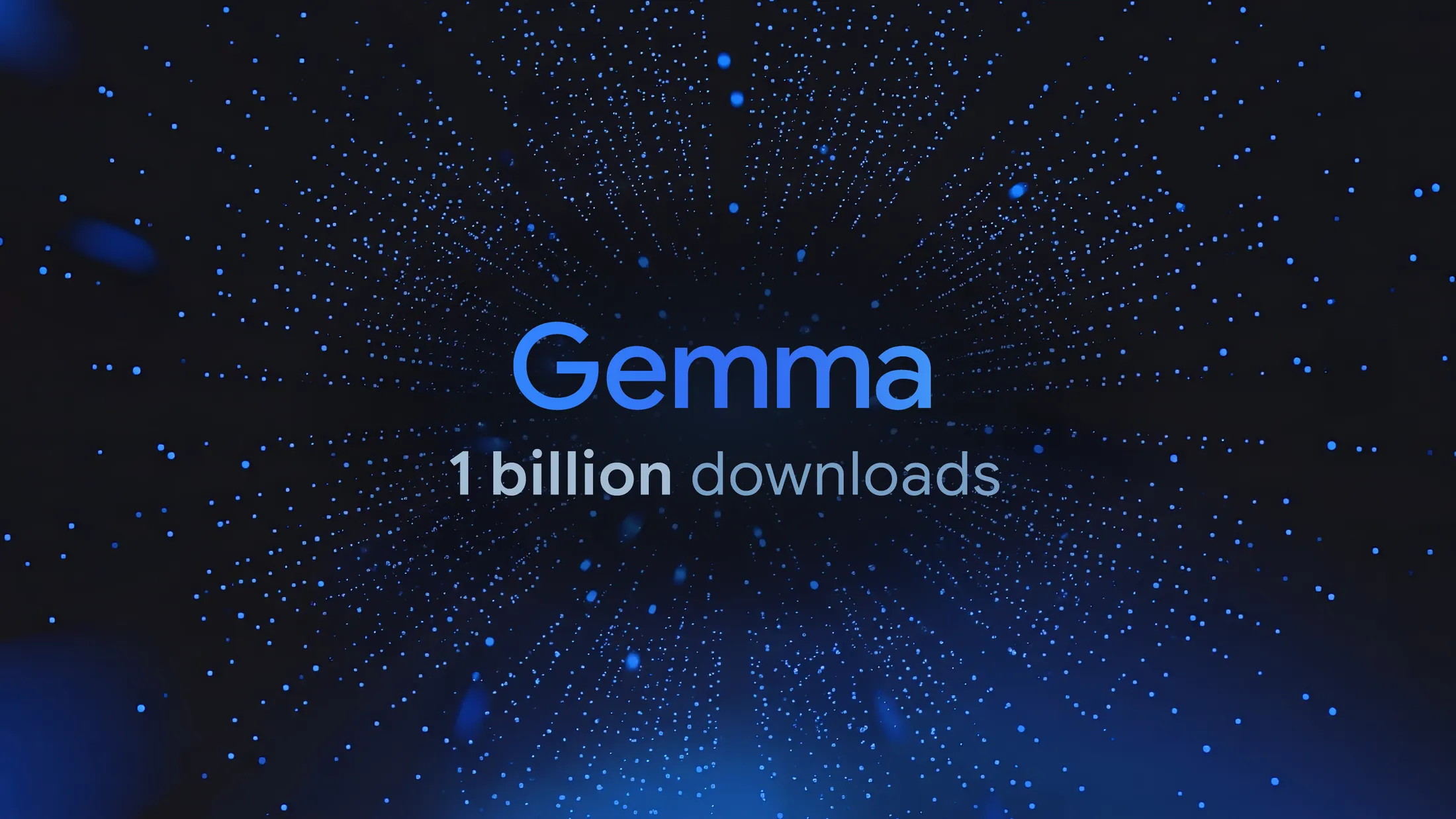 Gemma dépasse 1 milliard de téléchargements : Google revendique plus de 100 000 variantes 55 Gemma dépasse 1 milliard de téléchargements : Google revendique plus de 100 000 variantes