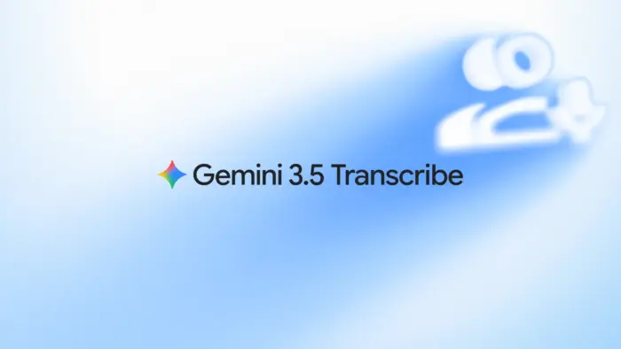 Gemini 3.5 Transcribe : Google veut rendre la transcription vocale plus rapide, plus précise et plus intelligente