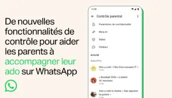WhatsApp renforce ses contrôles parentaux pour surveiller les interactions des adolescents
