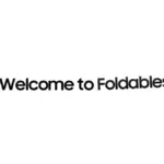 Samsung Welcome to foldable