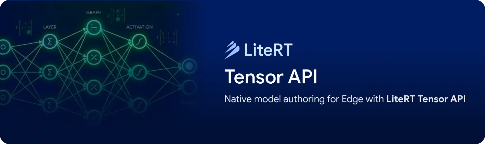Google LiteRT Tensor API : créer des modèles d’IA en C++ et les exécuter directement sur l’appareil